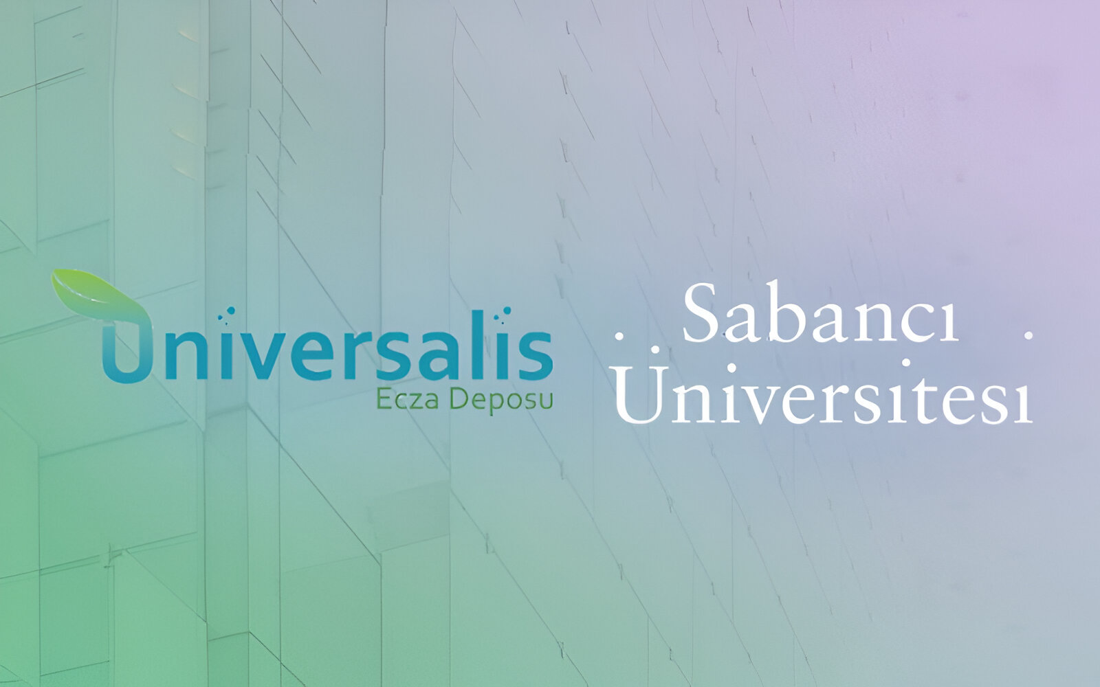 Universalis Ecza Deposu & Sabancı Üniversitesi İş Birliği: 'İş Dünyasına İlk Adım Programı'